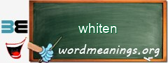 WordMeaning blackboard for whiten